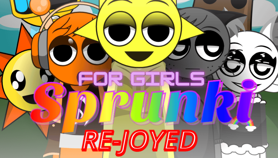 Sprunki Rejoyed for Girls